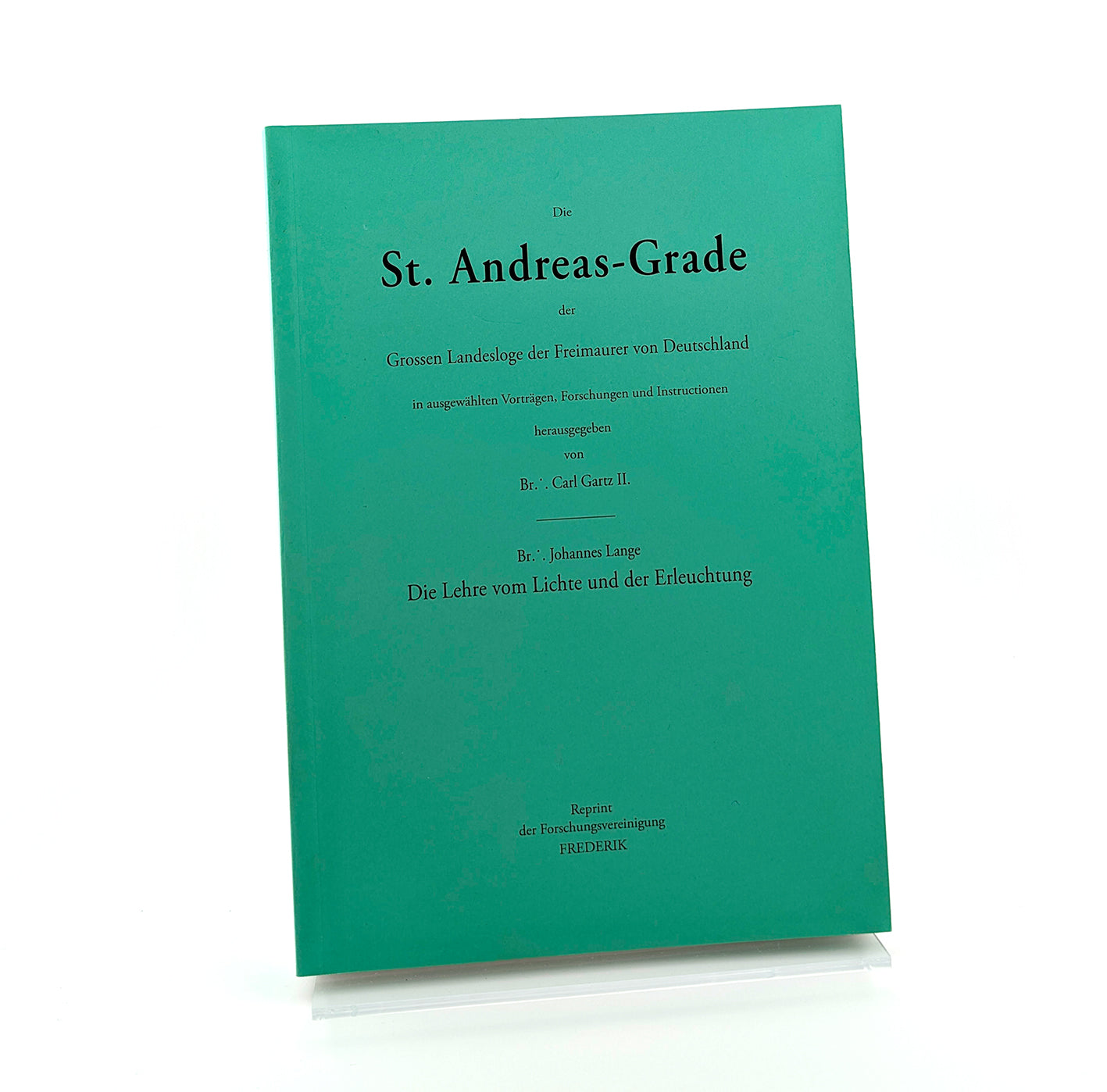 Die St. Andreas Grade - Die Lehre von Lichte und der Erleuchtung