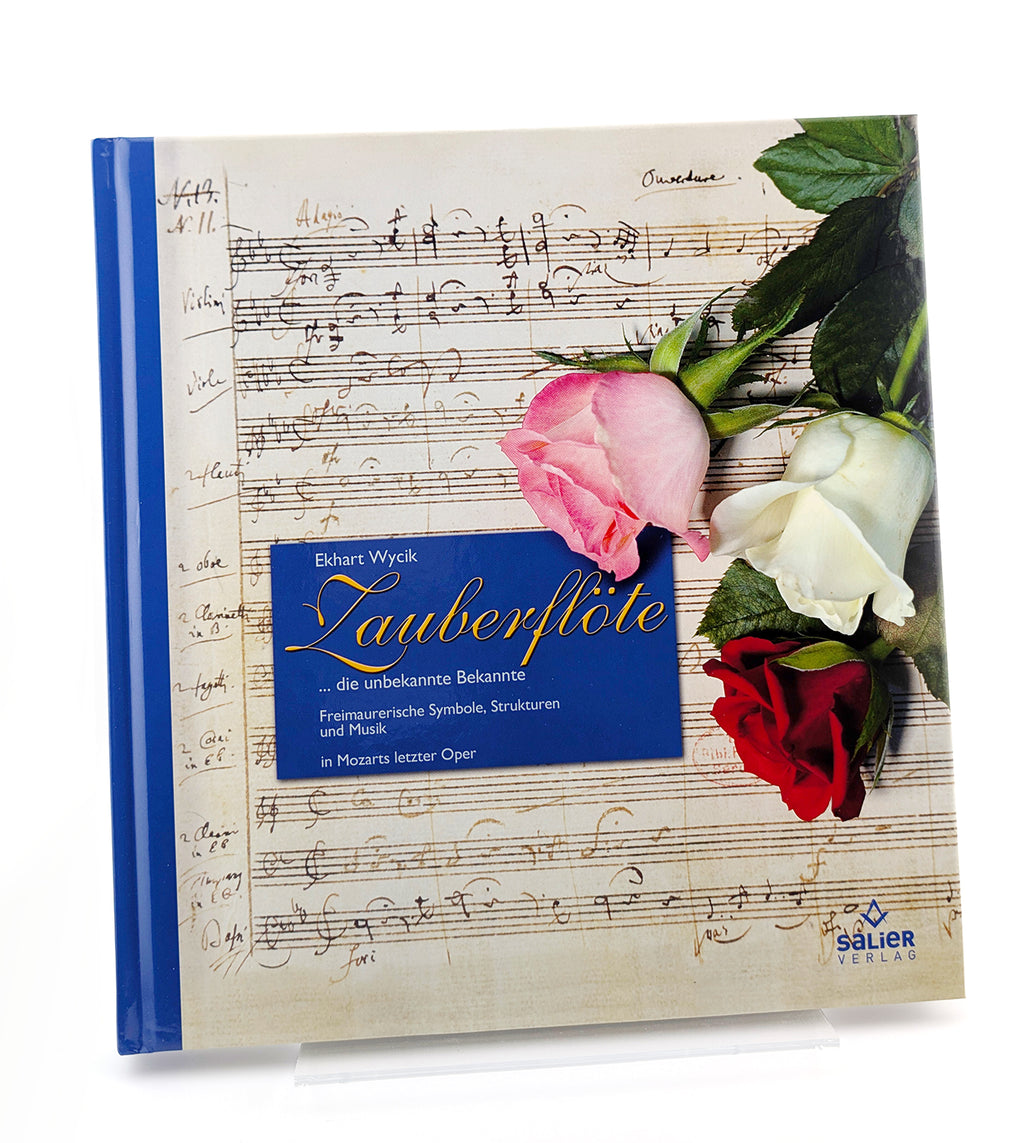 Die Zauberflöte, die unbekannte Bekannte. Freimaurerische Symbole, Struktur und Musik in Mozarts letzter Oper
