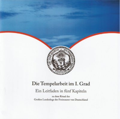 Die Tempelarbeit im I. Grad – Ein Leitfaden in 5 Kapiteln